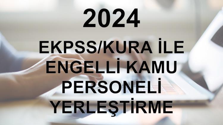 EKPSS tercih sonuçları ne zaman açıklanacak? 2024 yılında engelli adaylar