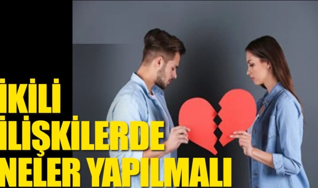 İlişkiler, hayatımızın en önemli ve en zorlu alanlarından biridir. Peki,