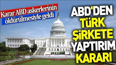 ABD Hazine Bakanlığı’nın son yaptırım kararı, Türkiye ve Lübnan’daki bazı