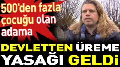 Hollanda'da bir kişinin en fazla 25 çocuk sahibi olmasını sınırlayan