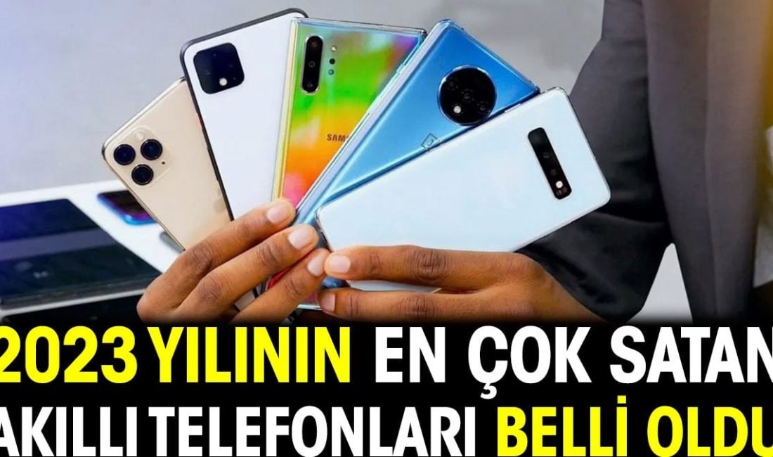 2023'ün en çok satan akıllı telefonları belli oldu! Apple, iPhone