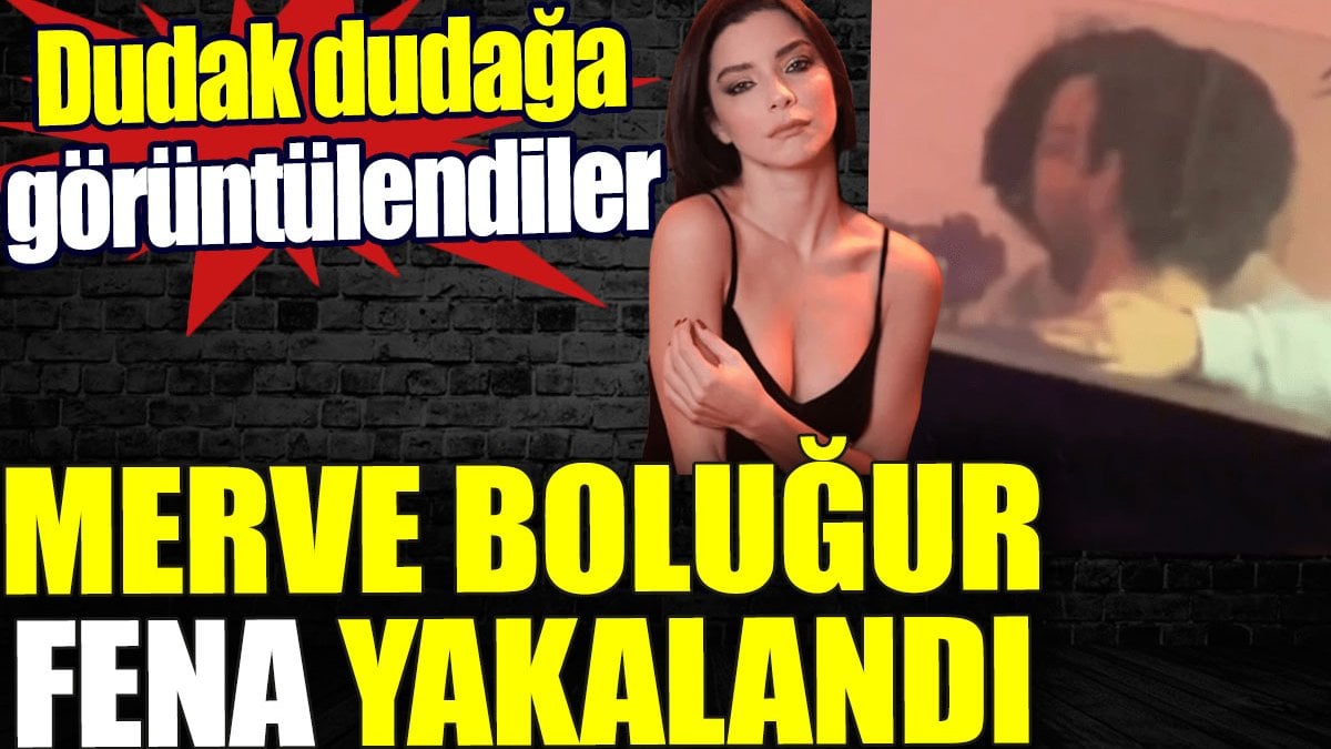 Merve Boluğur, önceki gün bir mekanda gizemli bir adamla dudak