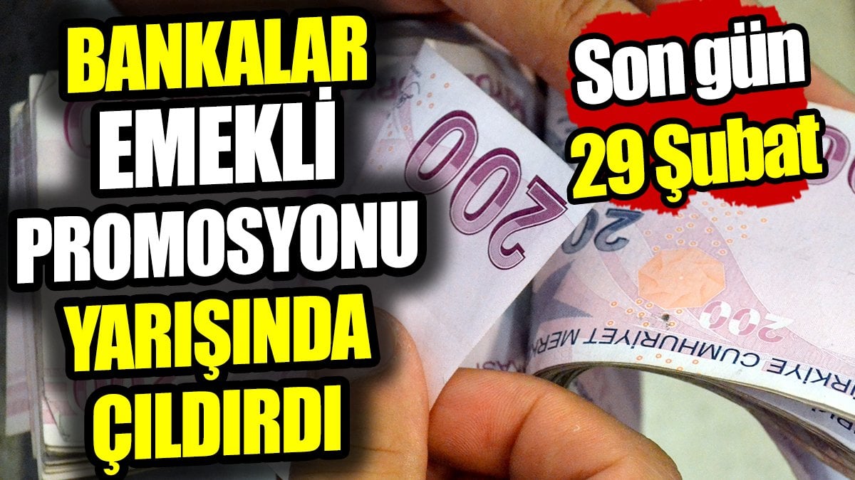 Bankalar emekli maaşı promosyonları için birbirleriyle yarışıyor. 15 bin TL'ye
