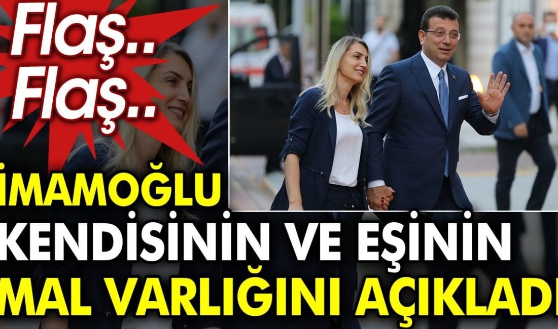 Ekrem İmamoğlu, kendisinin ve eşinin mal varlığını kamuoyuna açıkladı. İBB