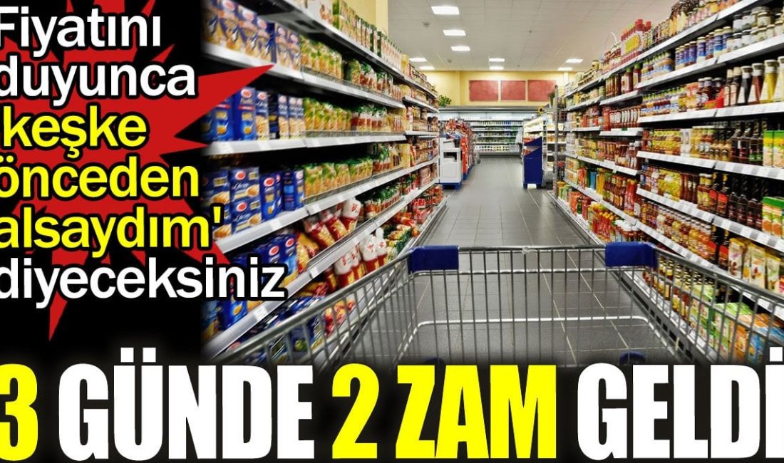 3 gün içinde 2 zam! Fiyatlar durdurulamaz şekilde artıyor. Hangi