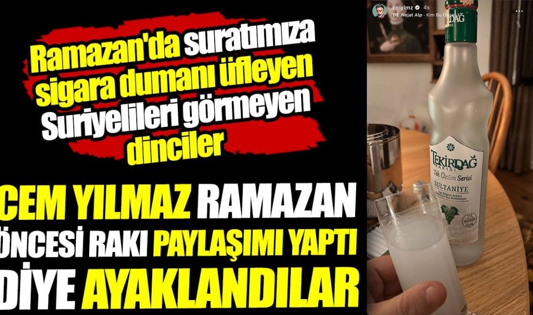 Ünlü komedyen Cem Yılmaz’ın Ramazan ayının ilk gününde yaptığı rakı