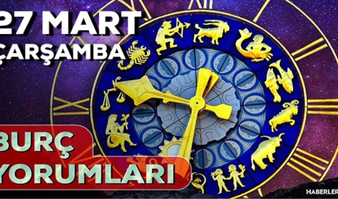 27 Mart 2024 Çarşamba, burçları astrolog tarafından kaleme alındı. Koç,