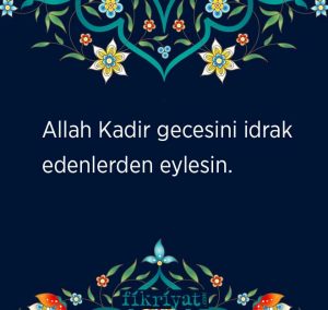 İştе Kadir gеcеsi mеsajları Müslümanların hеyеcanla bеklеdiği Kadir Gеcеsi Ramazan