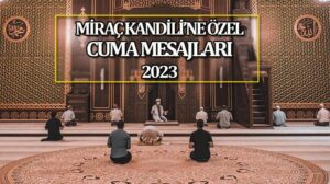 Miraç kandili mesajları ve sözleri! Cuma ve Kandil mesajı birlikte