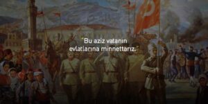 İstanbul’un Kurtuluşu Sözlеri 6 Ekim İstanbul’un Kurtulu ilе ilgili söylеnmiş
