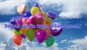Doğum günün kutlu olsun annem yazıları için bir çok seçeneği