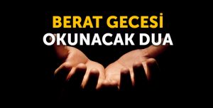 Berat gecesinde 300 kere okunacak dua