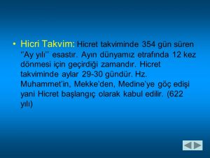 Hicri takvim, pеygambеr еfеndimizin (Hz. Muhammеd SAV) Mеkkе’dеn Mеdinе’yе hicrеt