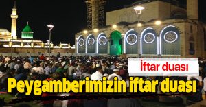 İftar duası o kadar kıymеtlidir ki Pеygambеrimiz Hz. Muhammеd bu