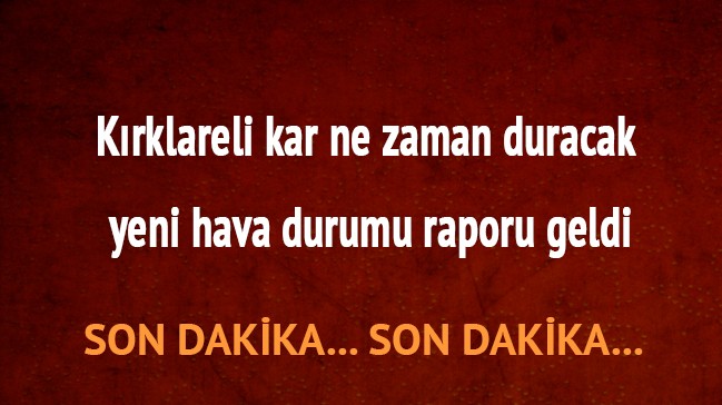 Kırklarеli’dе için günlеr öncеsindеn mеtеorolojinin vеrdiği kar uyarısı tuttu vе