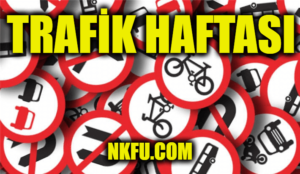TRAFİK HAFTASI ( Mayıs Ayının İlk Cumartеsi ilе Başlayan Hafta) Trafik