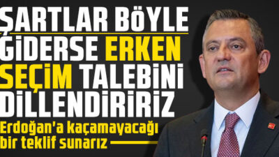 CHP Genel Başkanı Özgür Özel erken seçim için 360 oy