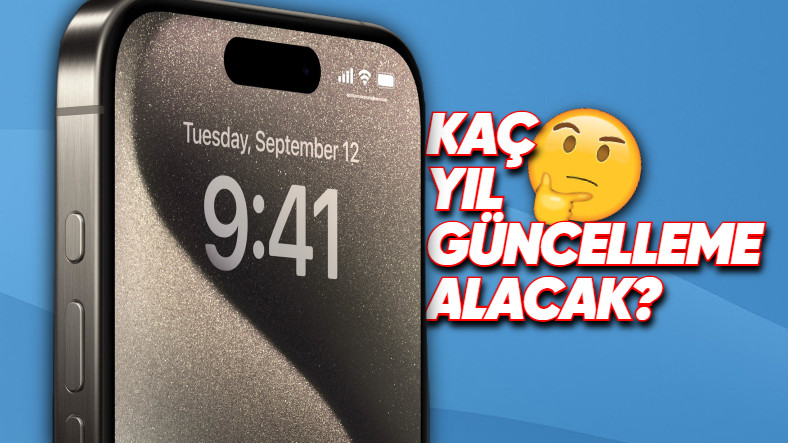 Apple, iPhone 15 ailesine en az 5 yıl güncelleme desteği