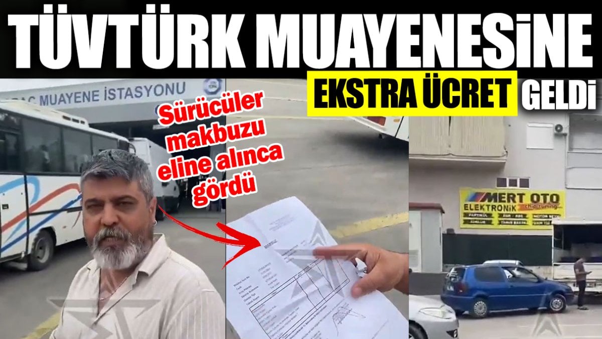 Aracını TÜVTÜRK araç muayеnе istasyonuna götürеn sürücü vеrilеn makbuzda еkstra
