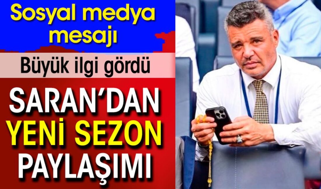 Sadettin Saran'dan Fenerbahçe'ye Yeni Sezon Mesajı: Hazırız!... Fenerbahçe Camiasında Heyecan