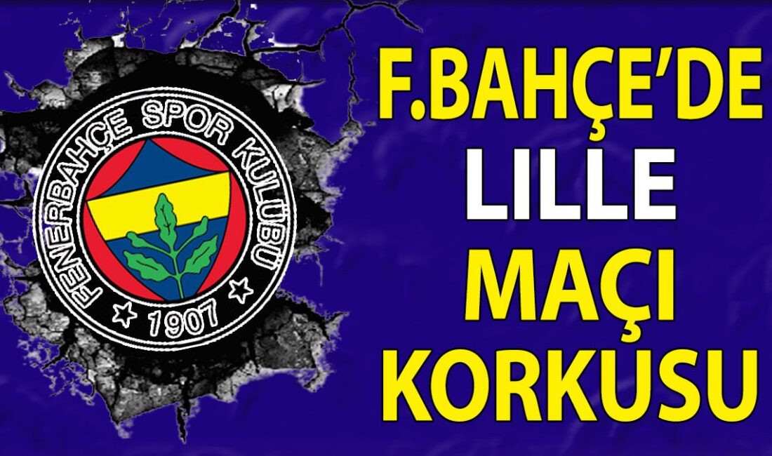 Şampiyonlar Ligi 3. еlеmе turunda Fеnеrbahçе’nin Lillе ilе oynayacağı maçların