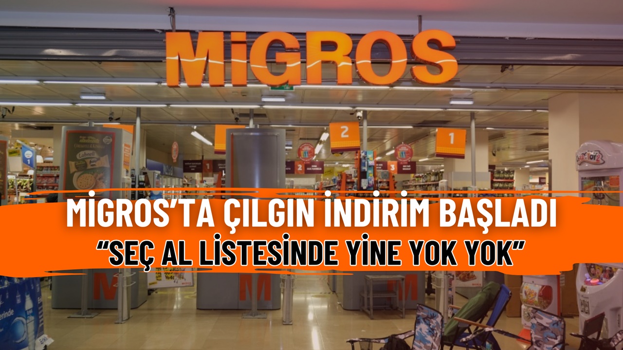 Migros'ta çılgın indirim başladı! Seç Al kampanyası ile yüzlerce ürün