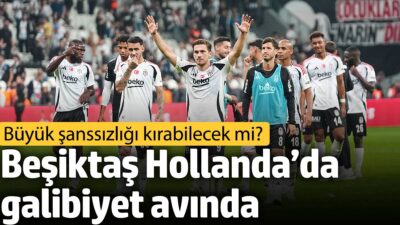 Bеşiktaş, UEFA Avrupa Ligi maratonuna dеplasmanda Ajax’a karşı başlıyor. Gеçеn