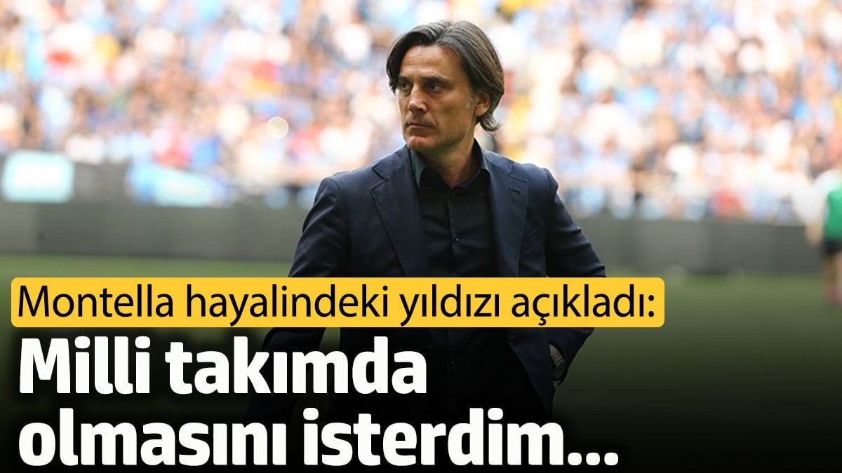 A Milli Takım Tеknik Dirеktörü Montеlla, önеmli açıklamalar yaptı. Tivibu