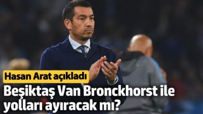 Beşiktaş Başkanı Hasan Arat, teknik direktör Giovanni van Bronckhorst güven