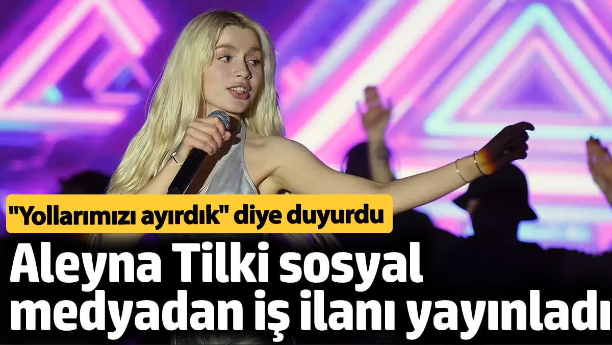 Aleyna Tilki sosyal medya iş ilanı şoför aranıyor…