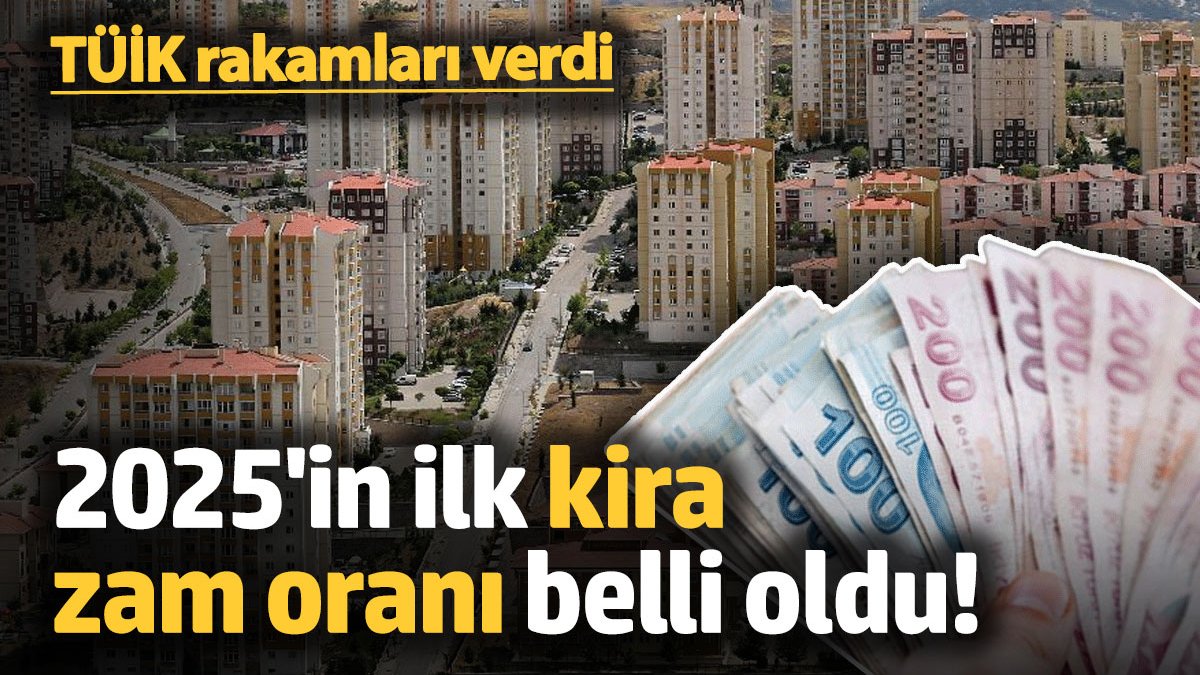 2025 kira zam oranları merak konusu olmaya devam ediyor. Ocak
