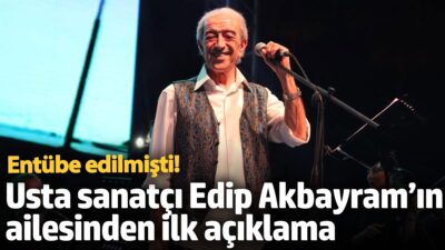 Usta sanatçı Edip Akbayram, zatürre tedavisi sonrası evinde düşerek iç