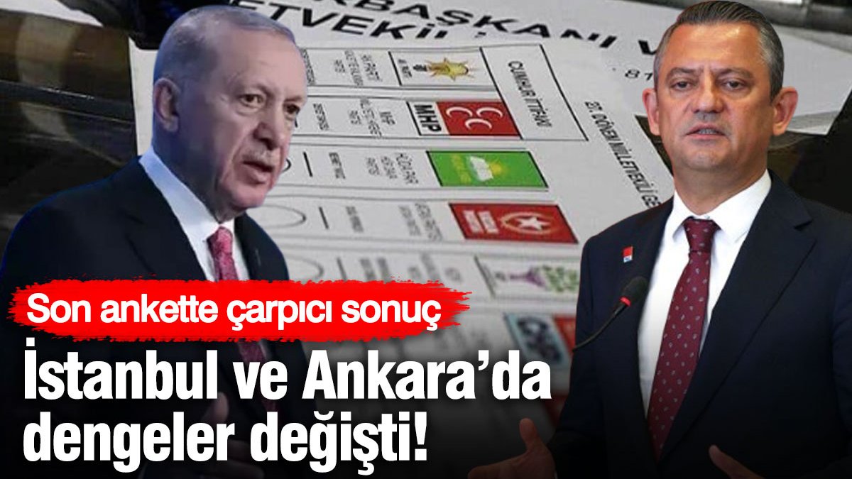 İstanbul ve Ankara’da yapılan son anketlerde, AK Parti ve CHP’nin