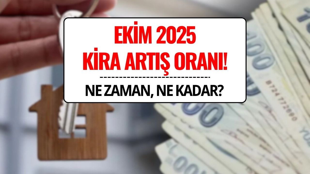 2025 Ekim ayı kira artış oranı TÜİK verileriyle netleşti. Ev