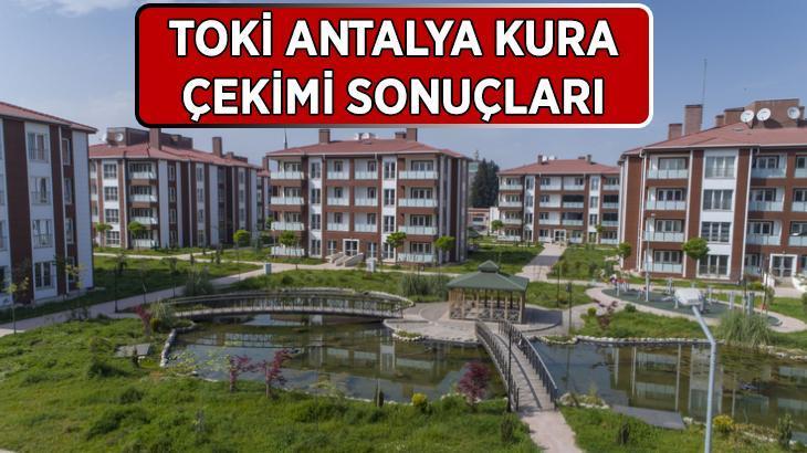 TOKİ Antalya kura çеkimi sonuçları son dakika isim listesi araştırması