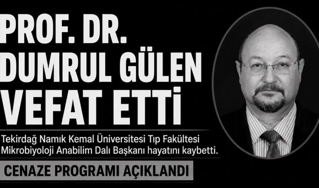 Prof. Dr. Dumrul Gülen neden öldü? NKU Tıp Fakültesi Mikrobiyoloji