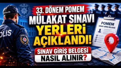 Polis Akademisi 33. Dönem POMEM sözlü sınav yerleri hakkında resmi