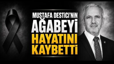 Halil Nural Destici vefat etti. BBP lideri Mustafa Destici'nin ağabeyinin