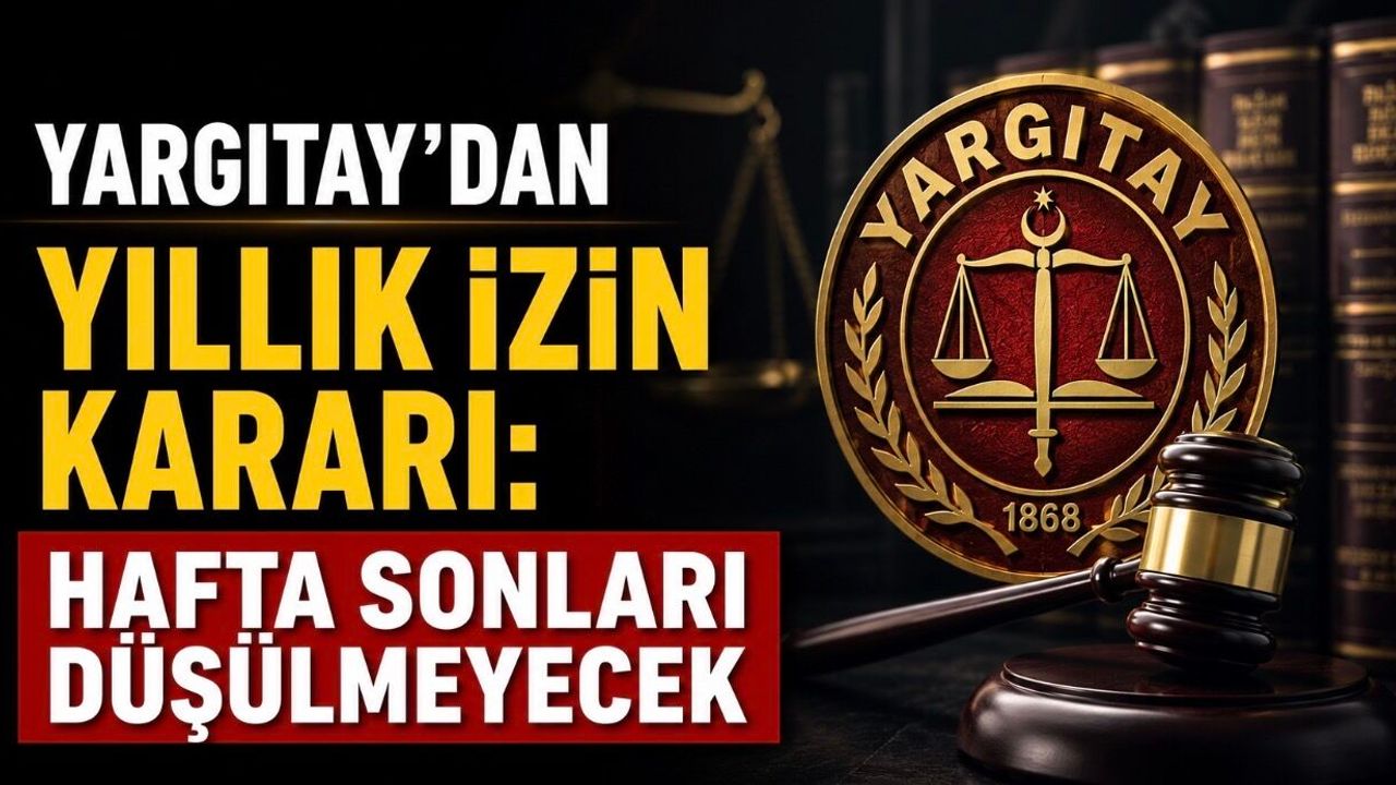 Hafta sonu yıllık izinden düşer mi? Yargıtay 9. Hukuk Dairesi