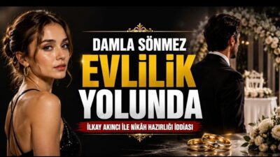 Damla Sönmez ve İlkay Akıncı evleniyor mu? 11 Temmuz İstanbul