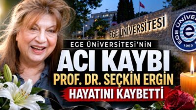 Prof. Dr. Seçkin Ergin neden öldü sorusu gündemde. Ege Üniversitesi
