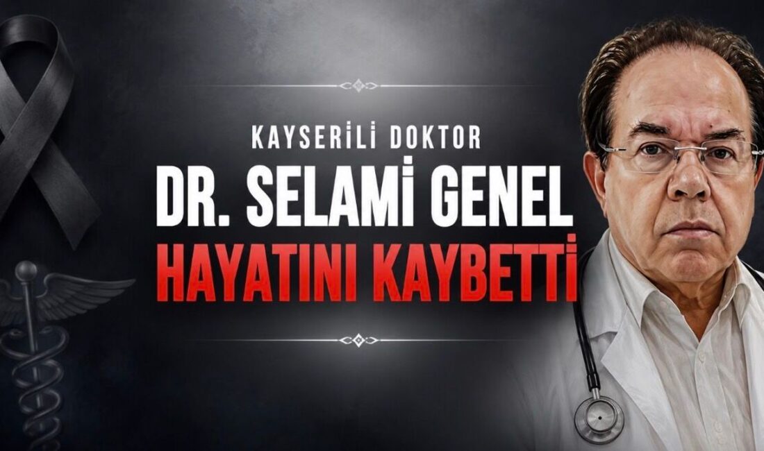 Kayseri’nin yetiştirdiği değerli hekim Dr. Selami Genel vefat etti. Dr.