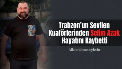 Arsin'in sevilen esnaflarından Selim Azak, Of ilçesindeki hastanede yaşam mücadelesini