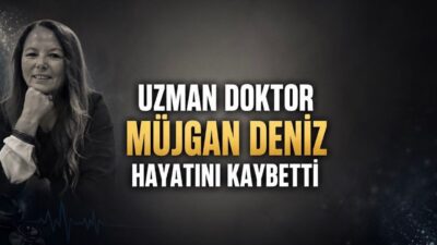 Uzm. Dr. Müjgan Deniz yaşamını yitirdi. Saygın pediatrist Müjgan Deniz’in