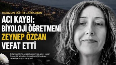 Eğitim-İş üyesi biyoloji öğretmeni Zeynep Özcan amansız hastalığa yenik düşerek