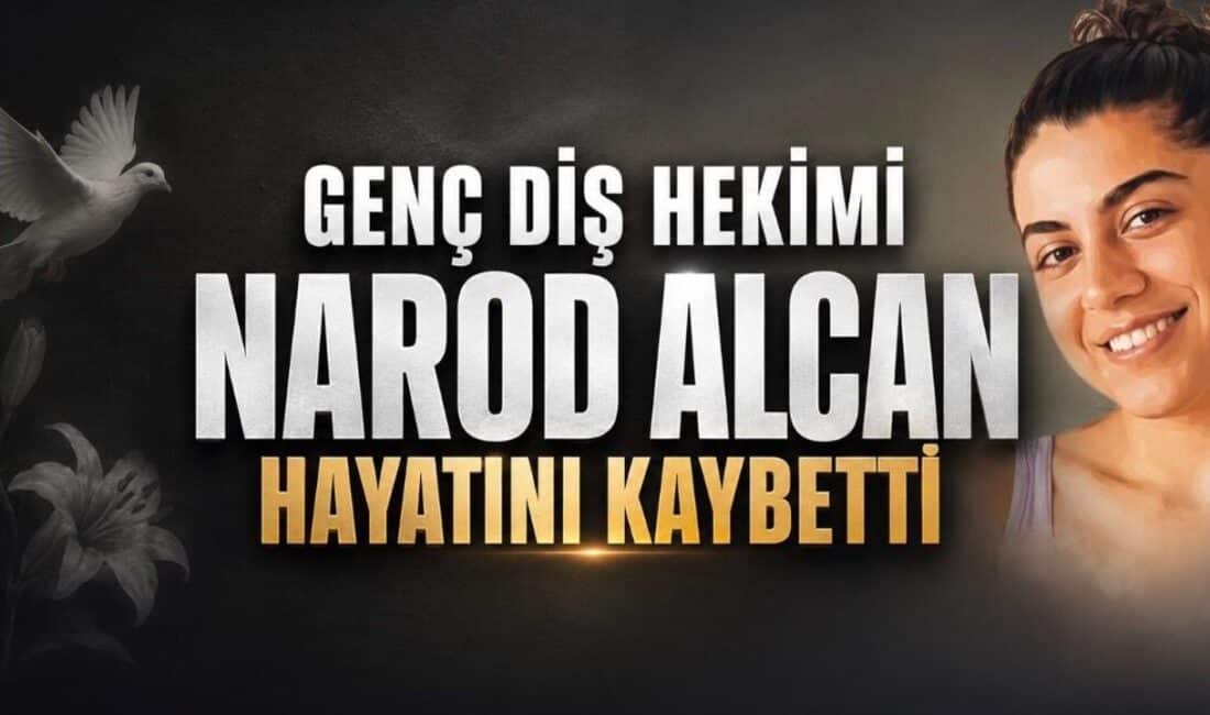 Genç Diş Hekimi Narod Alcan Kimdir, Neden Hayatını Kaybetti? Tıp camiasını sarsan vefat! Genç yaşında hayata veda eden diş