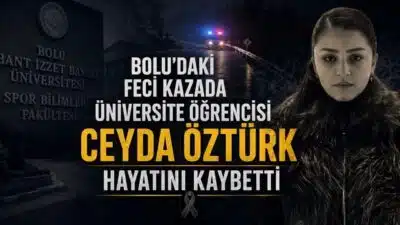 Bolu Çaygökpınar'da meydana gelen cip kazasında BAİBÜ öğrencisi Ceyda Öztürk